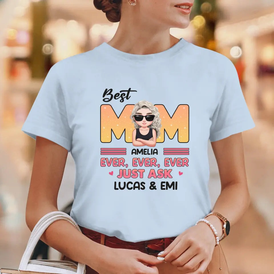 Best Mom Ever Ever Ever - Custom Name - Personalized Gifts For Mom - Hoodie