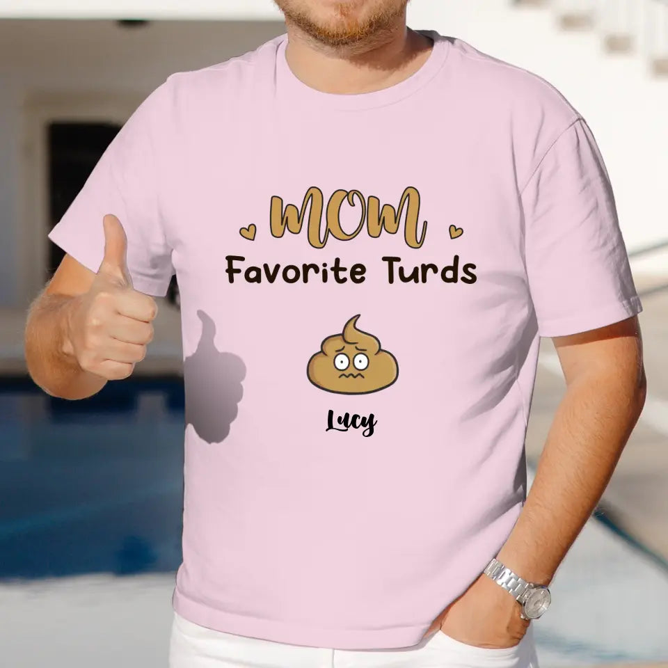 Mom Favorite Turds  - Custom Name - Personalized Gifts For Mom - T-Shirt