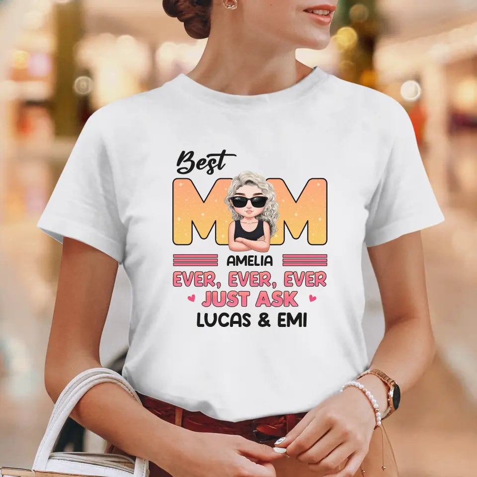 Best Mom Ever Ever Ever - Custom Name - Personalized Gifts For Mom - Hoodie