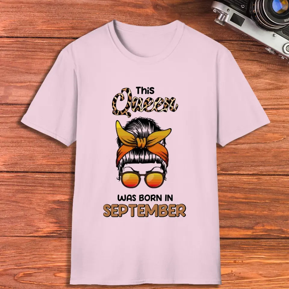 This Queen Was Born in September - Custom Month - Personalized Gifts For Her - T-Shirt