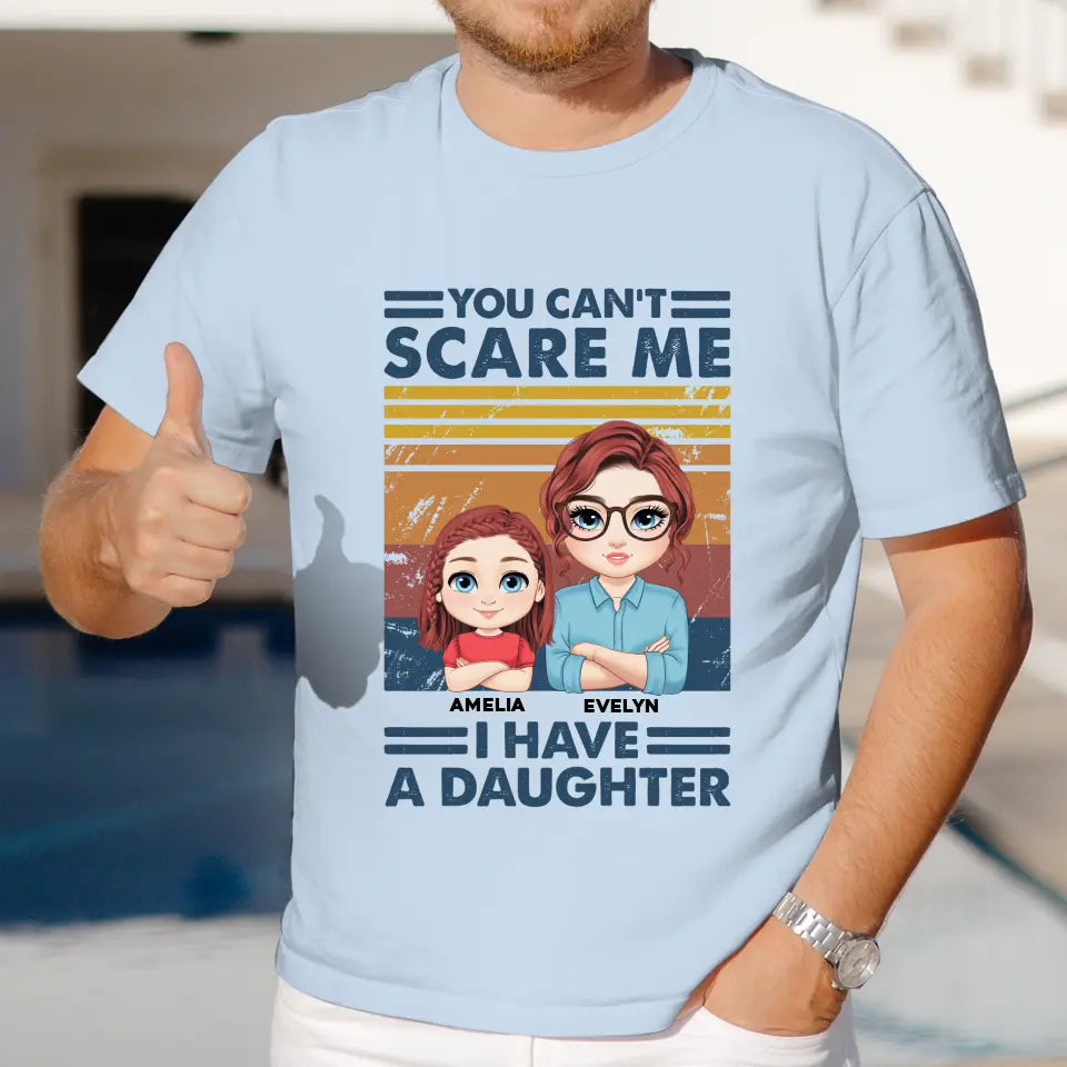 You Can't Scare Me - Custom Name - Personalized Gifts For Mom - T-Shirt