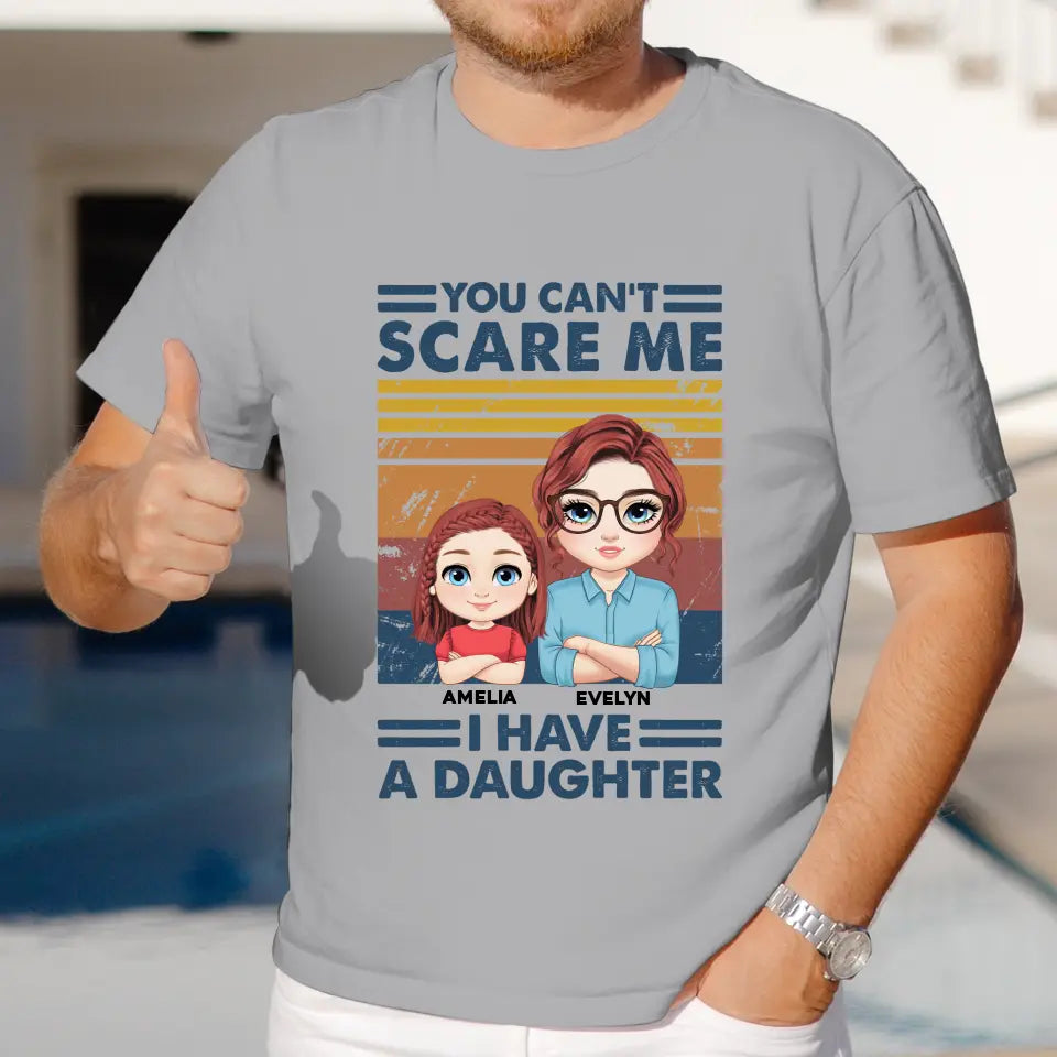 You Can't Scare Me - Custom Name - Personalized Gifts For Mom - T-Shirt