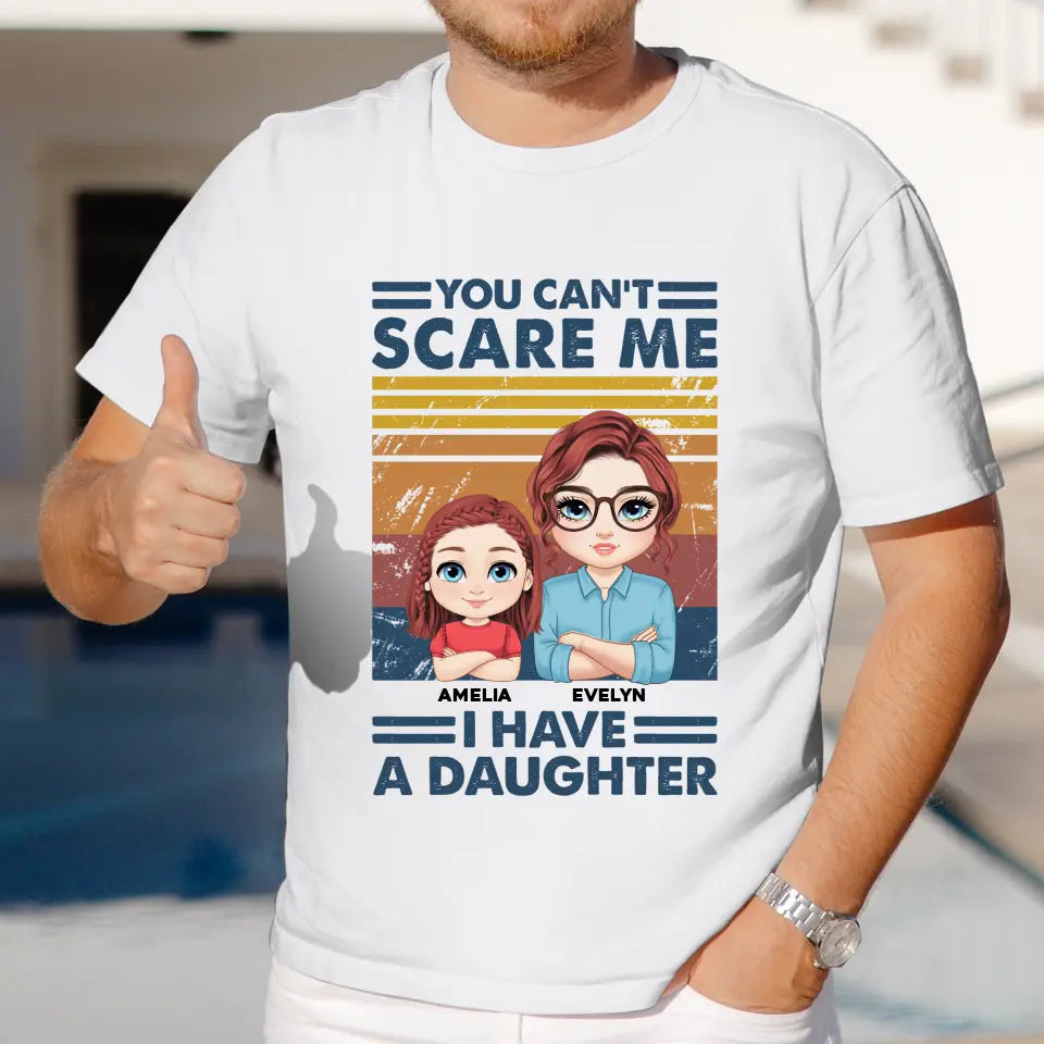 You Can't Scare Me - Custom Name - Personalized Gifts For Mom - T-Shirt