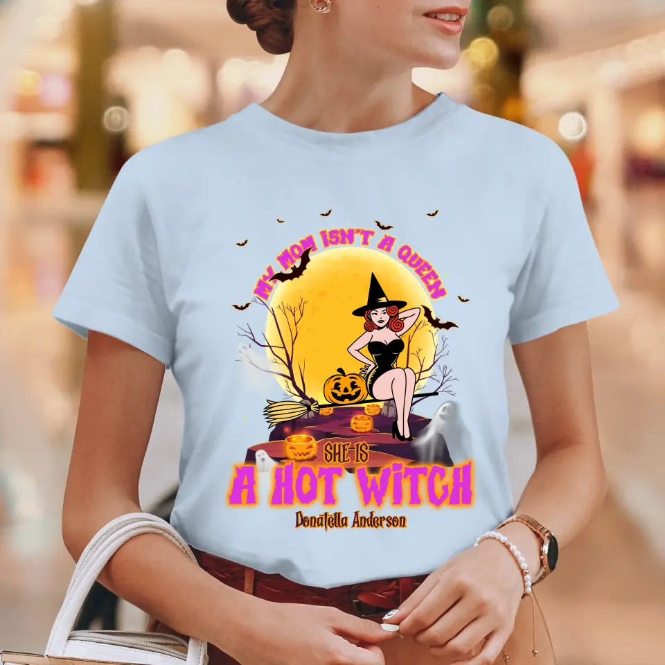 My Mom Is A Hot Witch - Custom Name - Personalized Gifts For Mom - T-Shirt