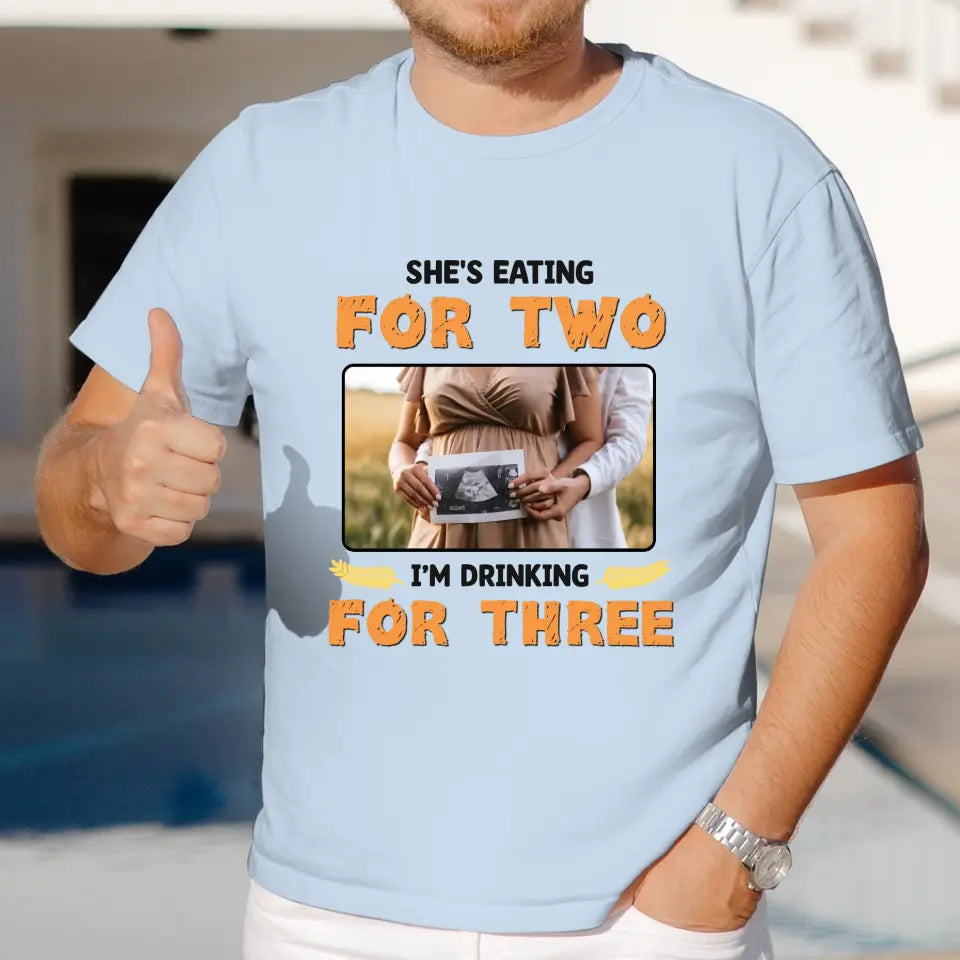 I'm Drinking For Three- Custom Photo - Personalized Gifts For Dad - T-Shirt