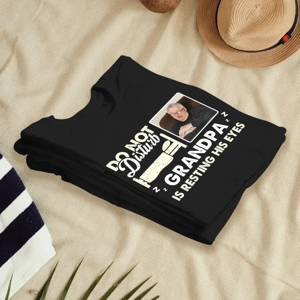 Do Not Disturb Grandpa - Custom Photo - Personalized Gifts For Grandpa - T-Shirt