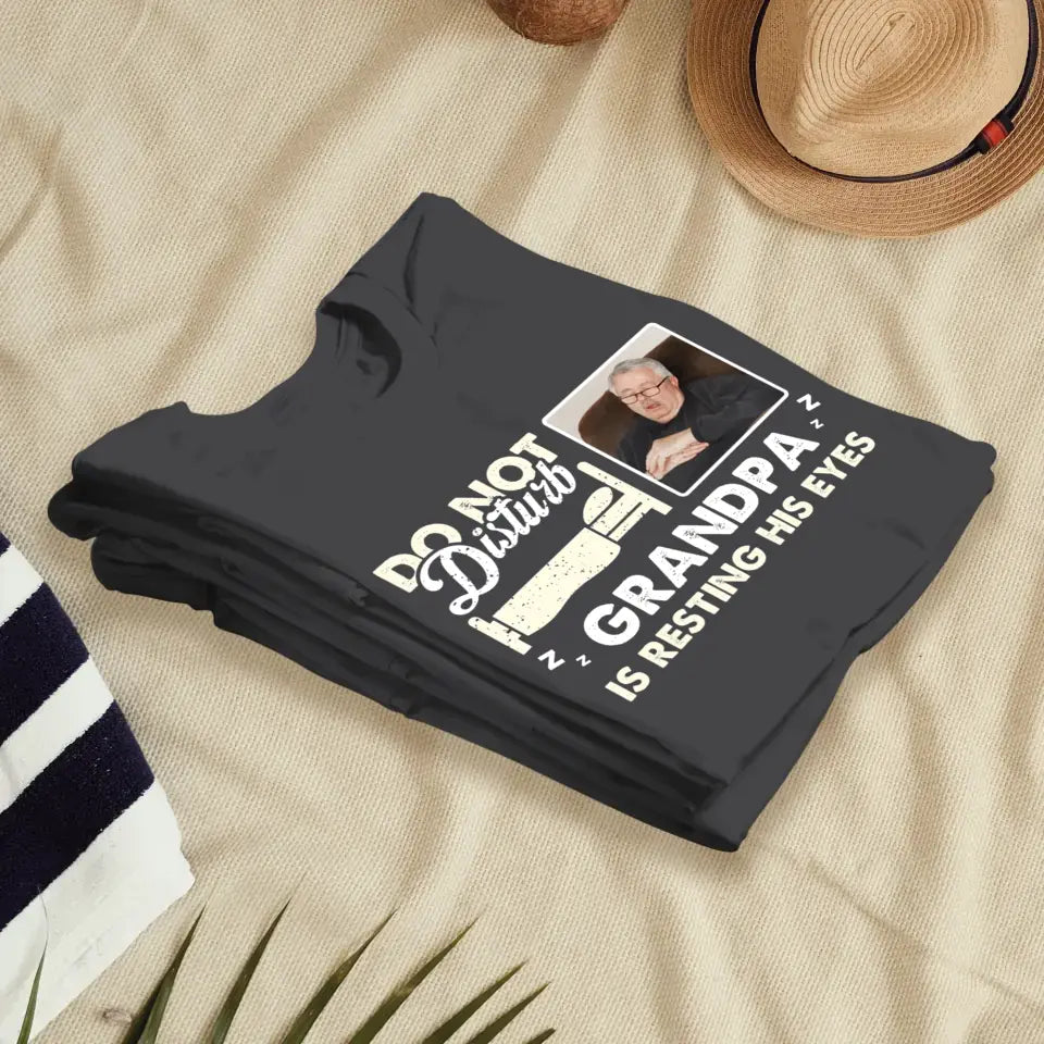 Do Not Disturb Grandpa - Custom Photo - Personalized Gifts For Grandpa - T-Shirt