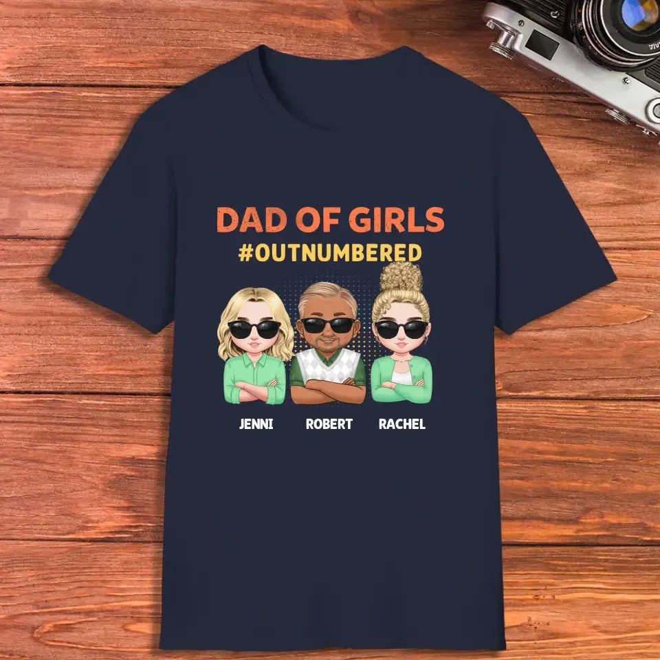 Dad Of Girls Outnumbered - Custom Name - Personalized Gifts For Dad - T-Shirt