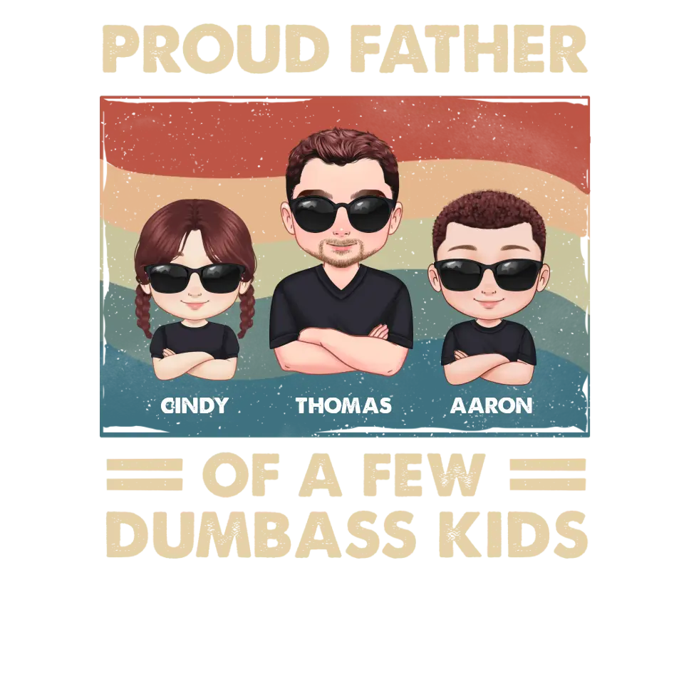 Dumbass Kid - Custom Name - Personalized Gifts For Dad - T-Shirt