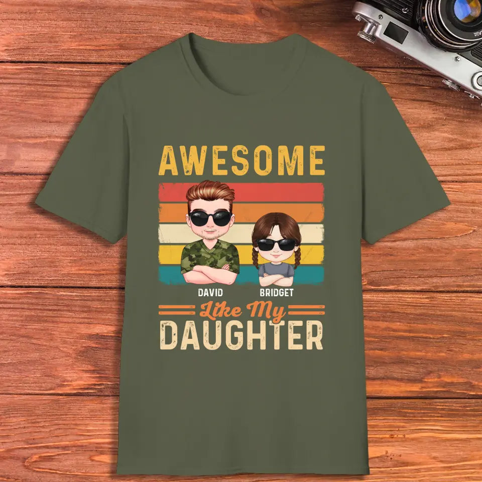 Awesome Like My Daughter - Custom Name - Personalized Gifts For Dad - T-Shirt