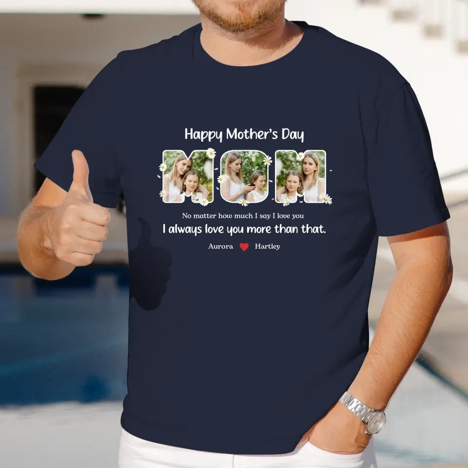 No Matter How Much I Say I Love You - Custom Quote - Personalized Gifts For Mom - Sweater