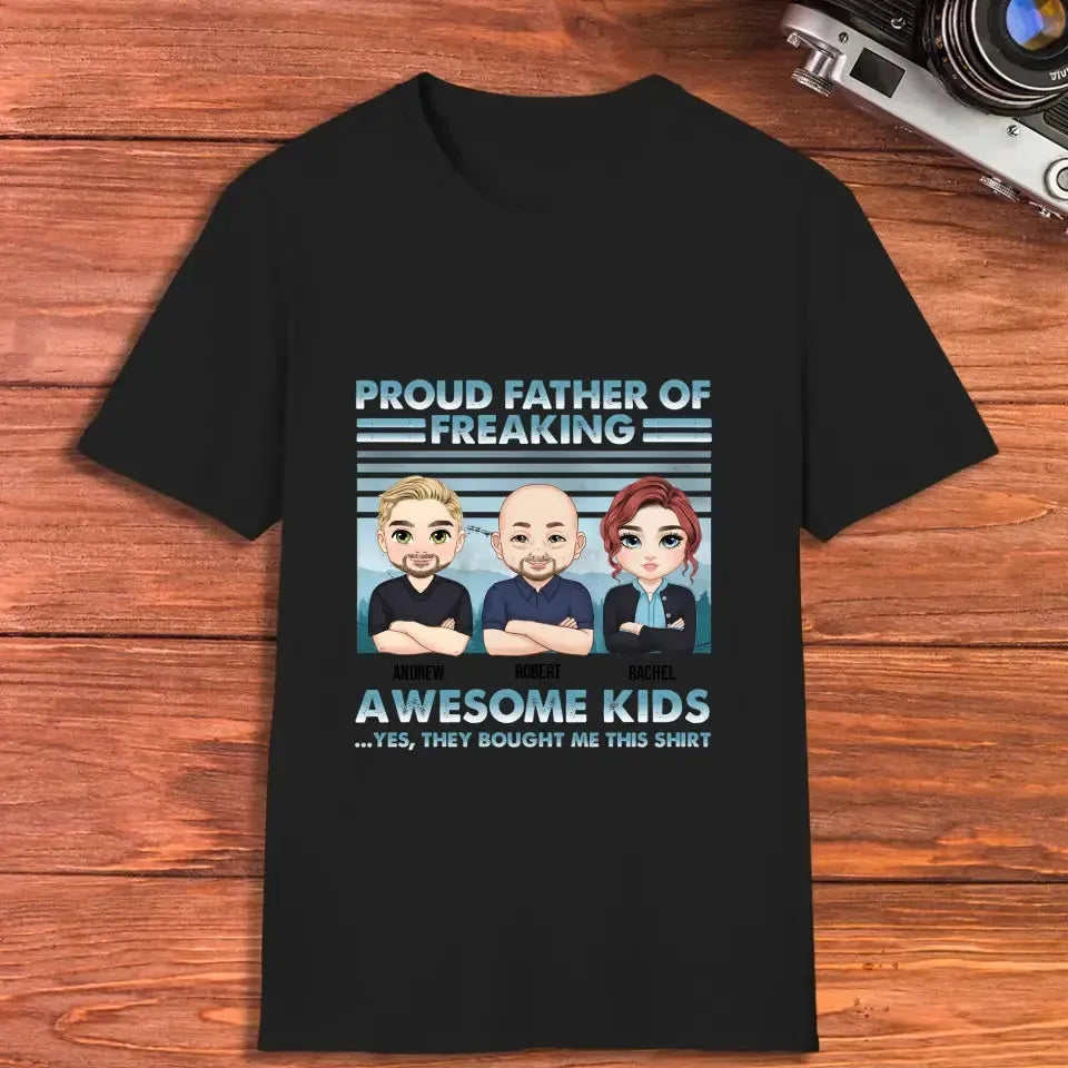 Proud Father Of Freaking Kids - Personalized Family T-Shirt