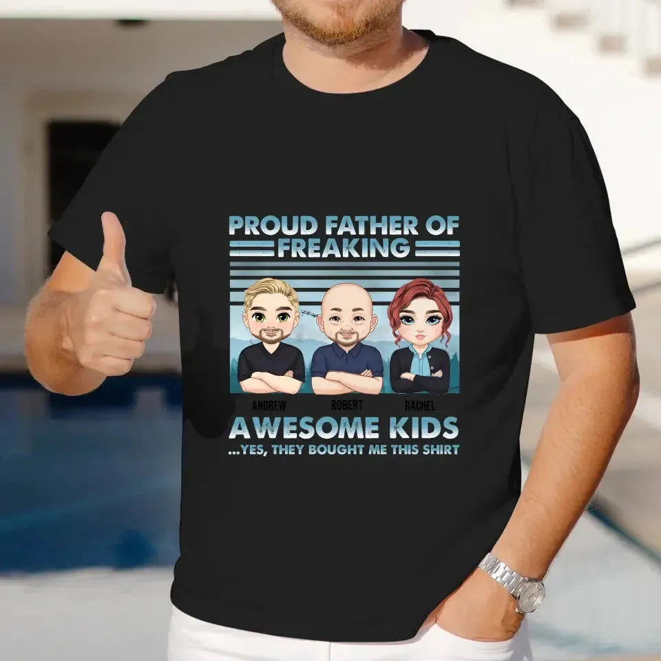 Proud Father Of Freaking Kids - Personalized Family T-Shirt