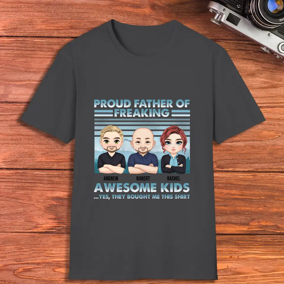 Proud Father Of Freaking Kids - Personalized Gifts For Dad - Unisex T-shirt