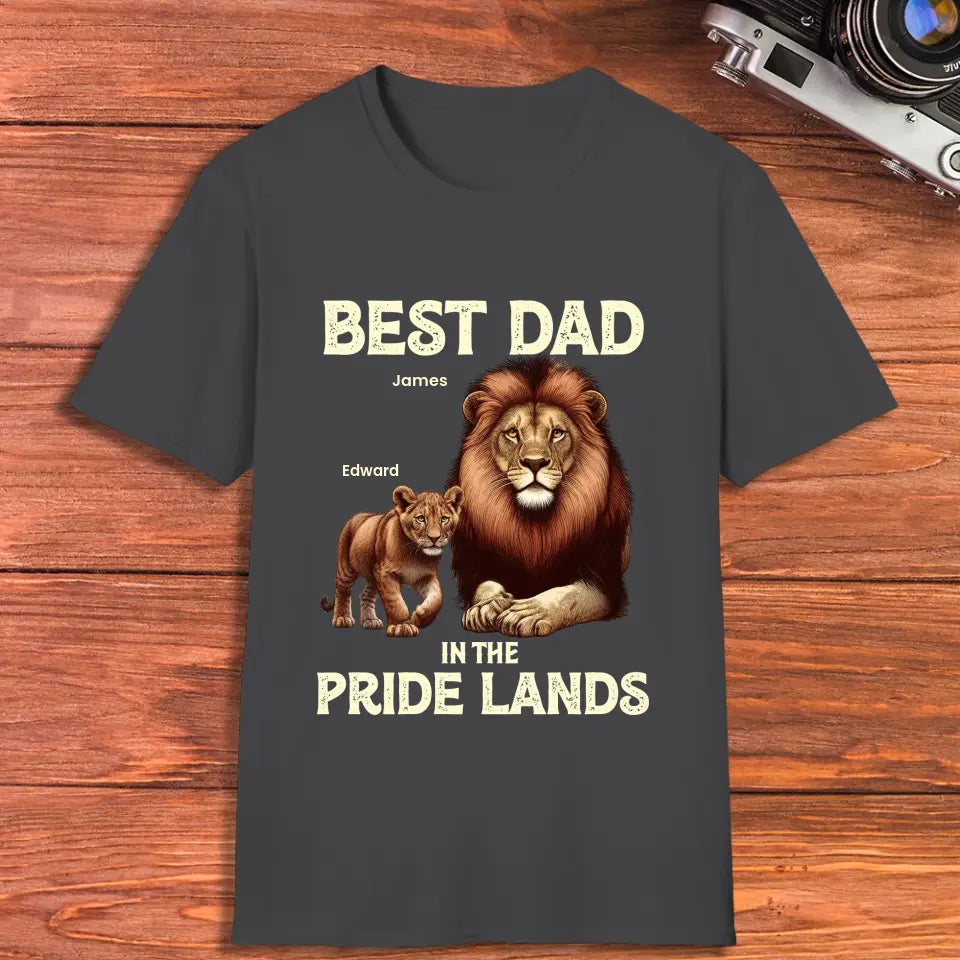 Best Dad In Pride Lands - Custom Name - Personalized Gifts For Dad - T-shirt