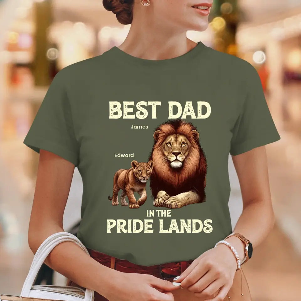 Best Dad In Pride Lands - Custom Name - Personalized Gifts For Dad - T-shirt