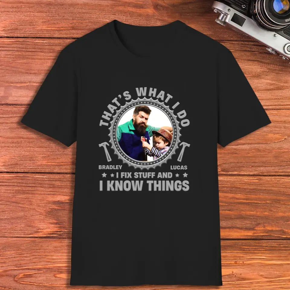 I Fix Stuff - Personalized Gifts For Dad - Unisex T-shirt