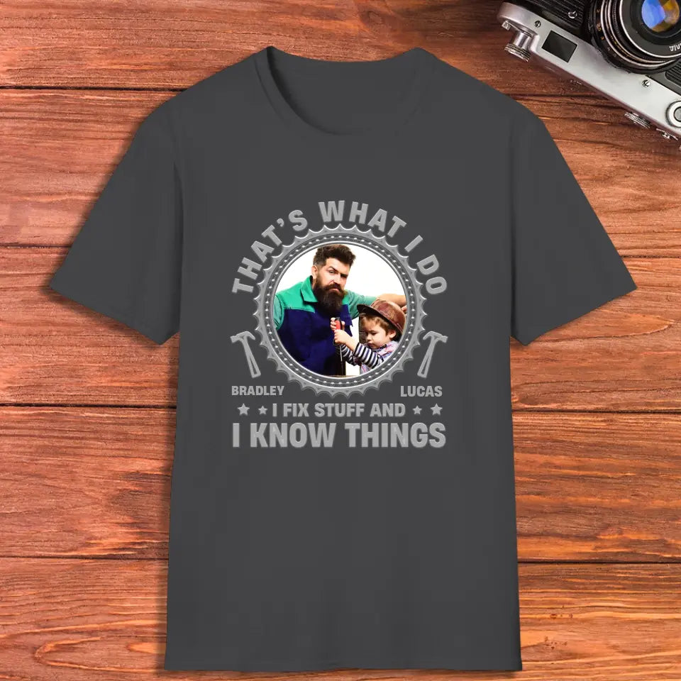 I Fix Stuff - Personalized Gifts For Dad - Unisex T-shirt