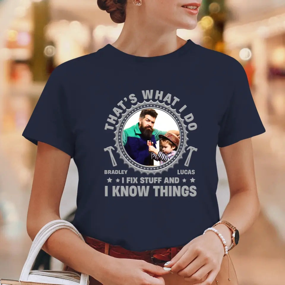 I Fix Stuff - Personalized Gifts For Dad - Unisex T-shirt