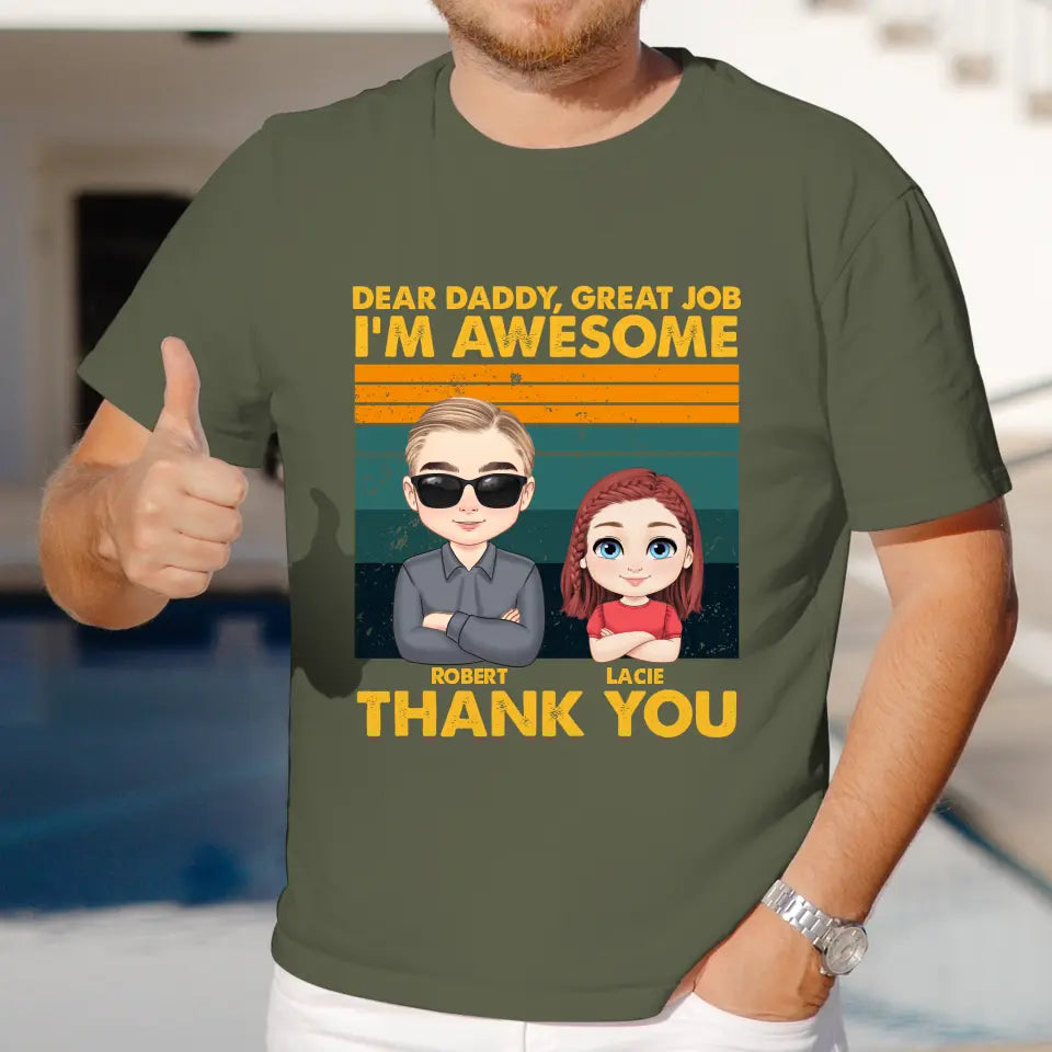 Dear Daddy Great Job - Personalized Gifts For Dad - Unisex T-shirt