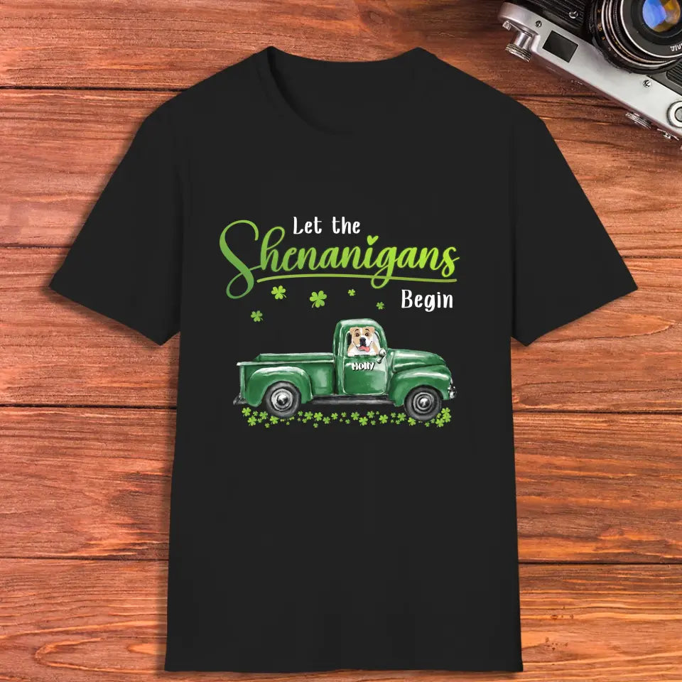 Let The Shenanigans Begin St. Patrick's Day - Custom Name - Personalized Gifts for Dog Lovers - Unisex T-Shirt