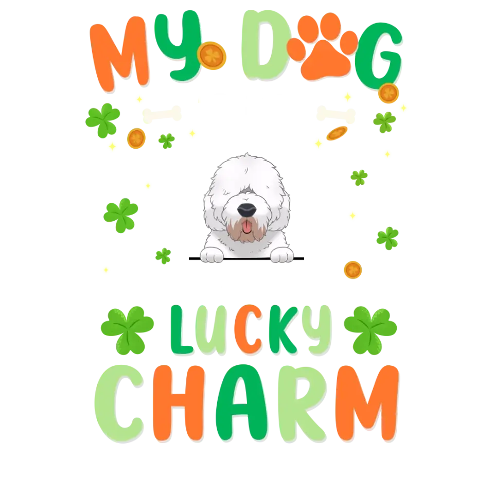 My Dog Is My Lucky Charm - Custom Name - Personalized Gifts For Dog Lovers - T-Shirt