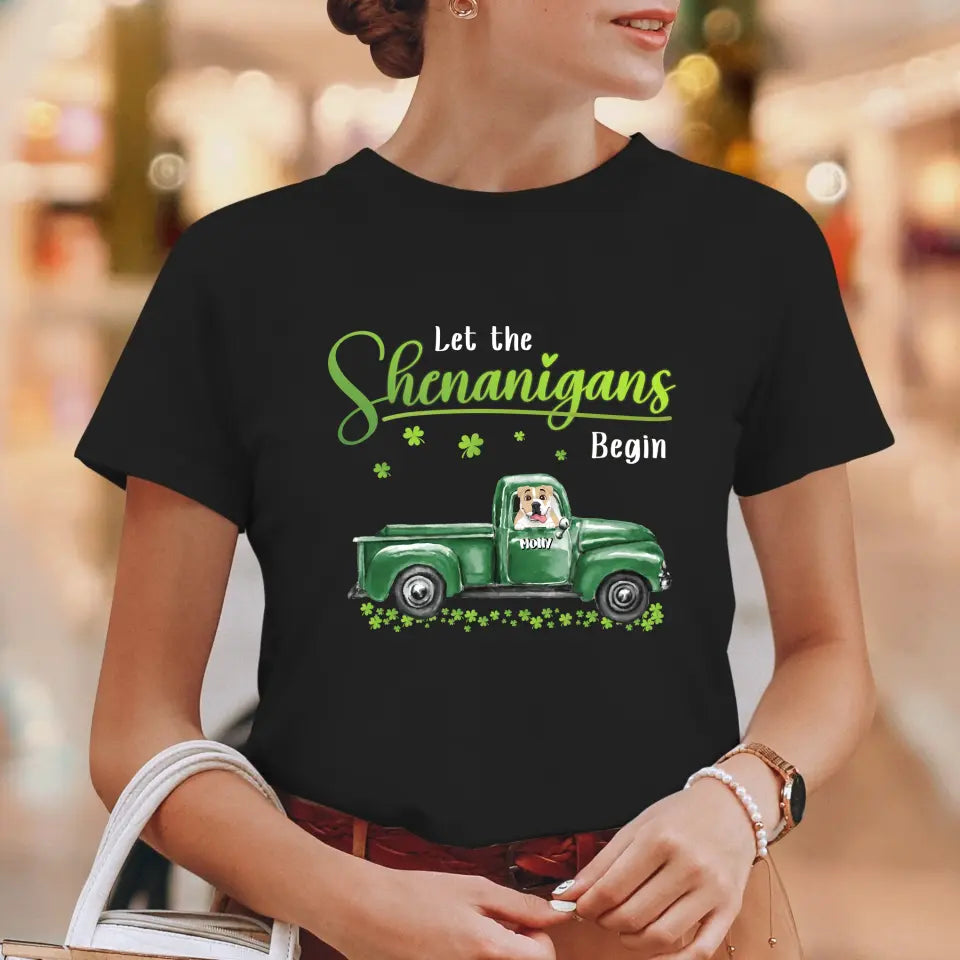 Let The Shenanigans Begin St. Patrick's Day - Custom Name - Personalized Gifts for Dog Lovers - Unisex T-Shirt