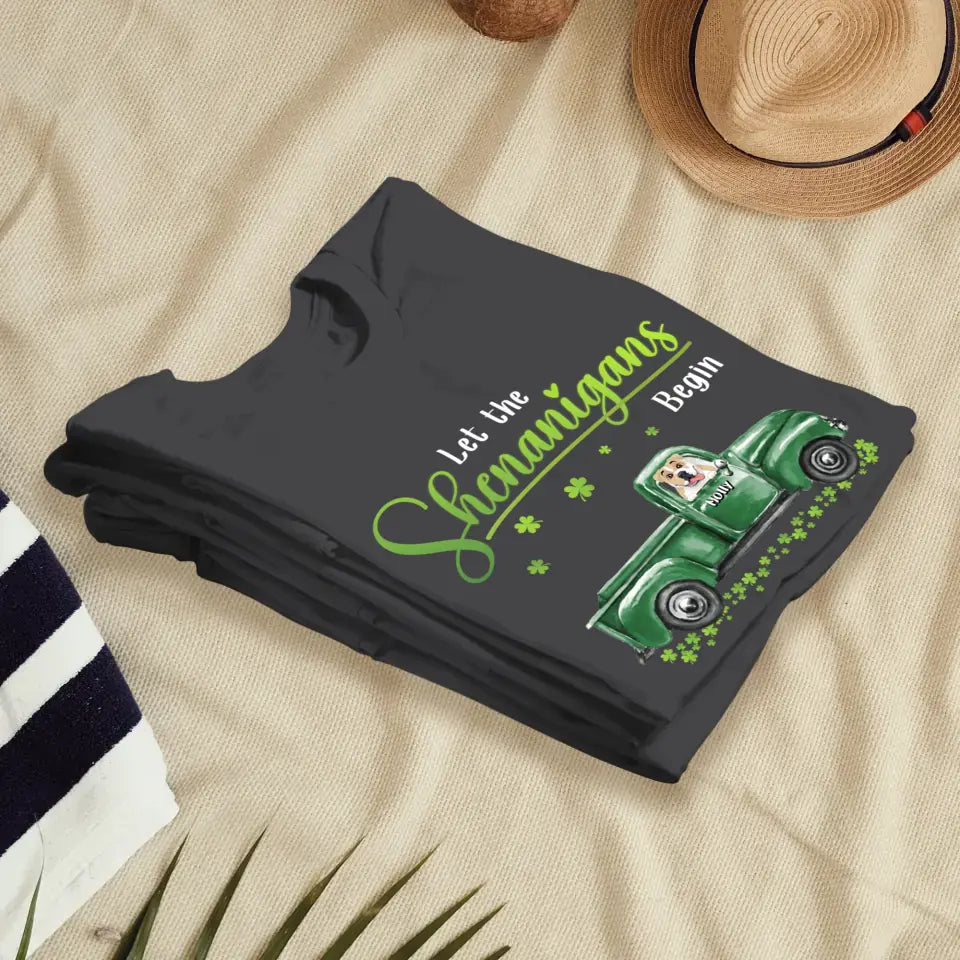 Let The Shenanigans Begin St. Patrick's Day - Custom Name - Personalized Gifts for Dog Lovers - Unisex T-Shirt