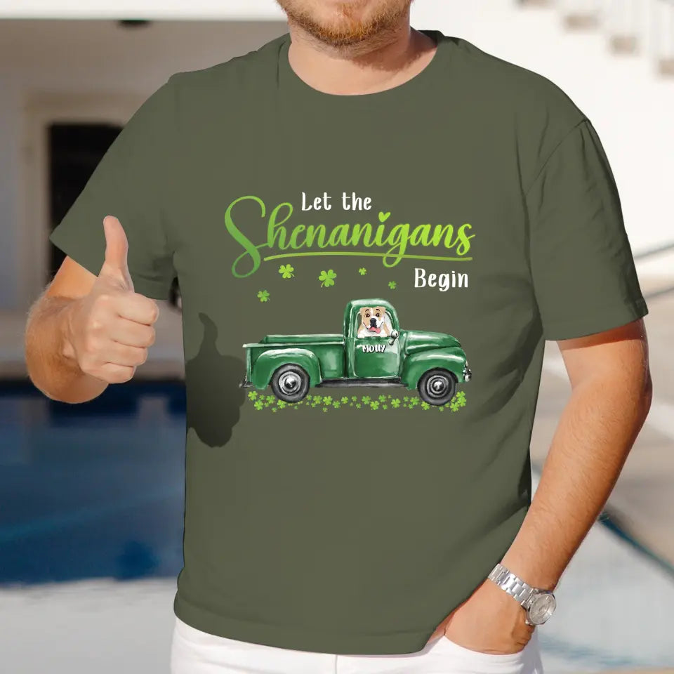 Let The Shenanigans Begin St. Patrick's Day - Custom Name - Personalized Gifts for Dog Lovers - Unisex T-Shirt