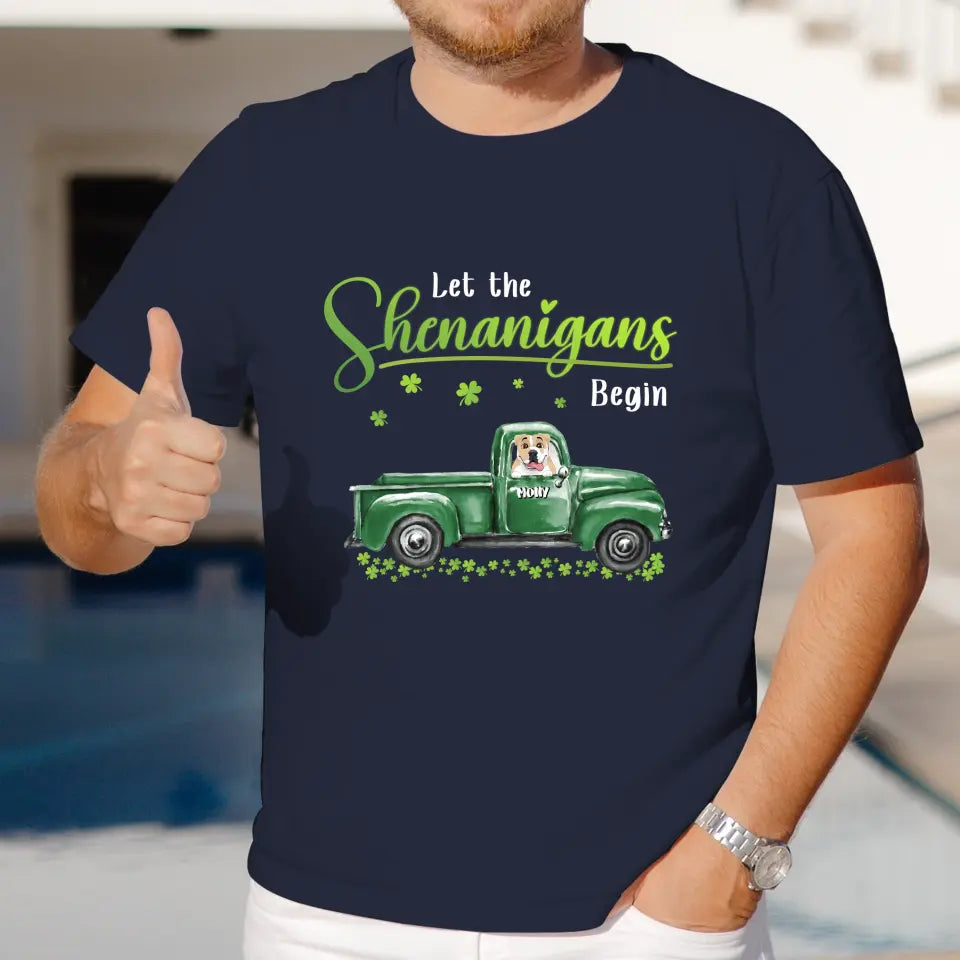 Let The Shenanigans Begin St. Patrick's Day - Custom Name - Personalized Gifts for Dog Lovers - Unisex T-Shirt