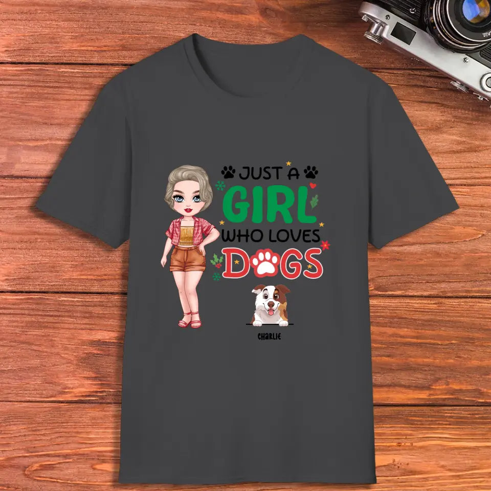 Just A Girl Who Loves Dogs - Custom Name - Personalized Gifts For Dog Lovers - Unisex T-shirt