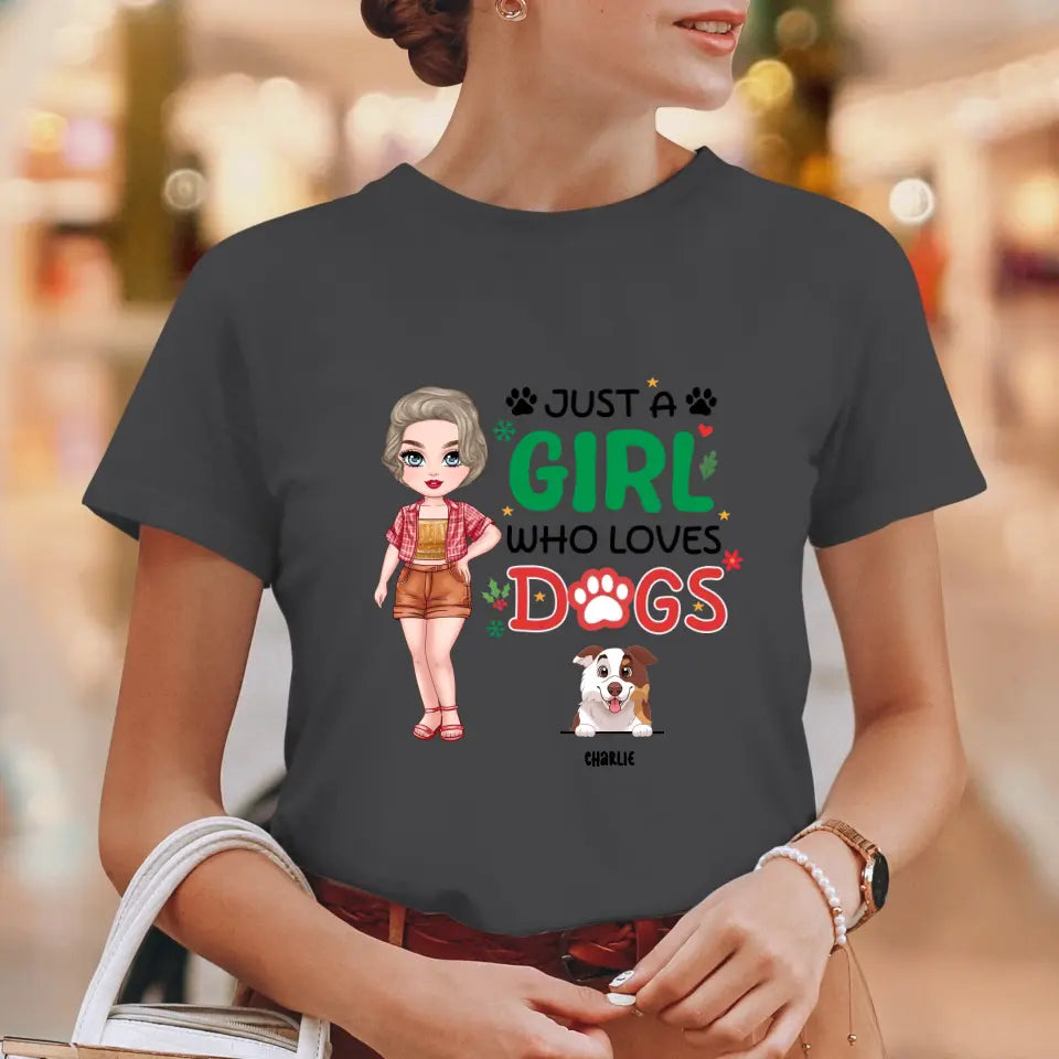 Just A Girl Who Loves Dogs - Custom Name - Personalized Gifts For Dog Lovers - Unisex T-shirt