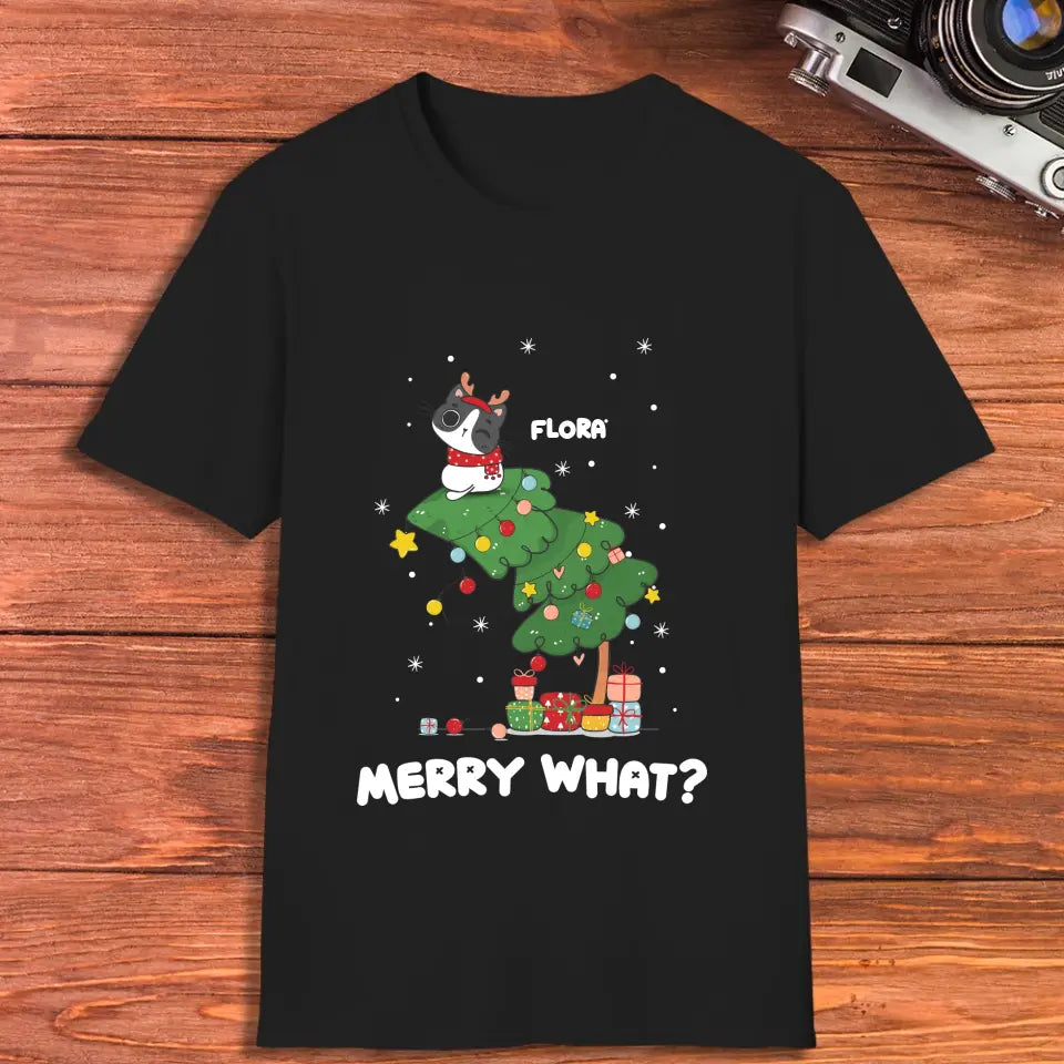 Merry What? - Custom Name - Personalized Gifts For Cat Lovers - T-shirt