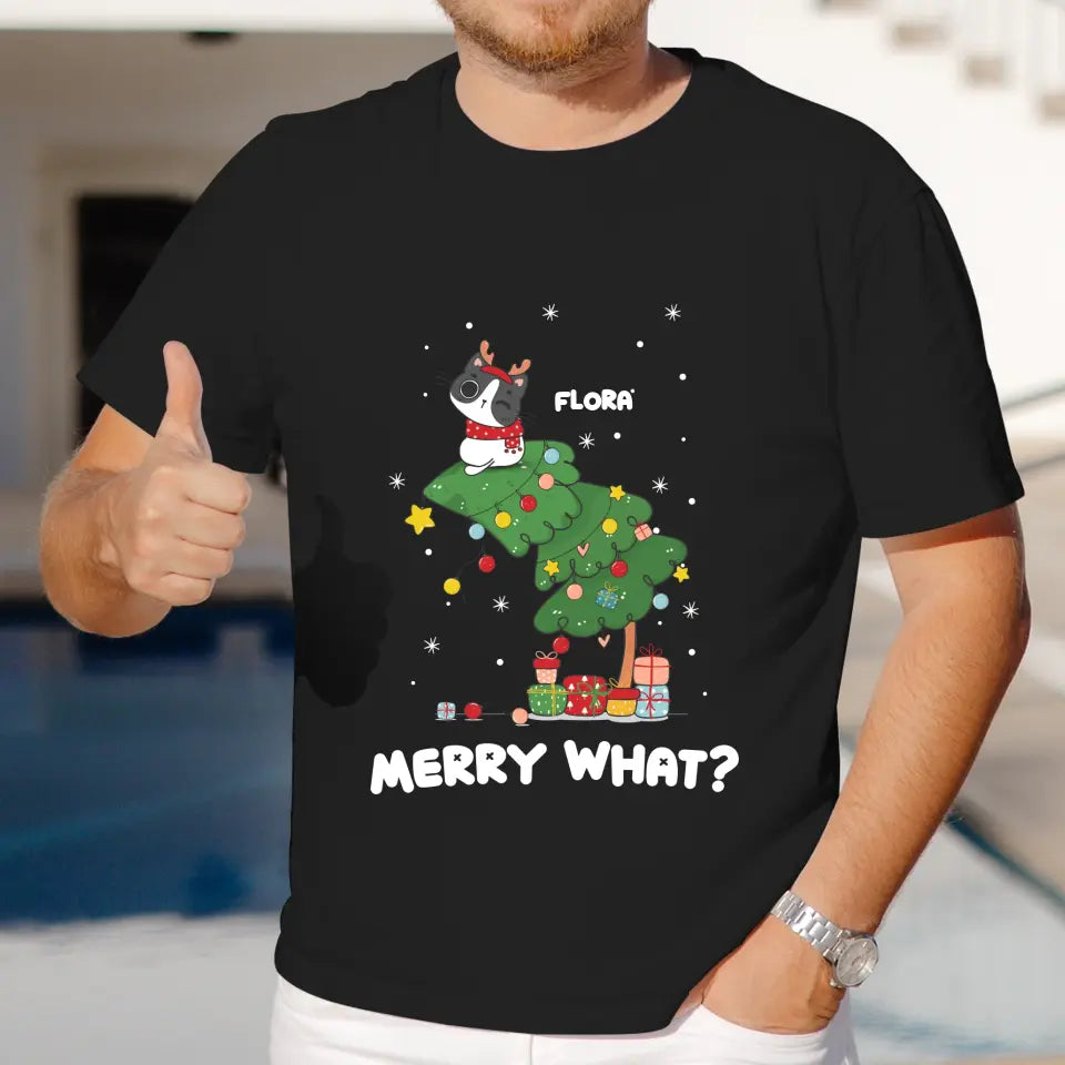 Merry What? - Custom Name - Personalized Gifts For Cat Lovers - T-shirt