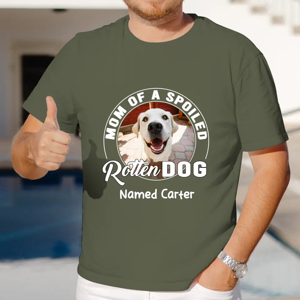 Spoiled Rotten - Custom Photo - Personalized Gifts For Dog Lovers - Unisex T-shirt