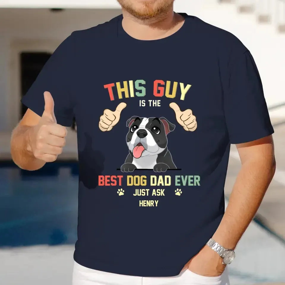 This Is The Best Dog Dad - Custom Name - Personalized Gifts For Dog Lovers - Unisex T-shirt