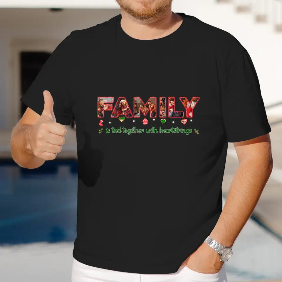 Family Is Tied Together With Heartstrings -  Custom Photo -  Personalized Gift For Family - T-shirt