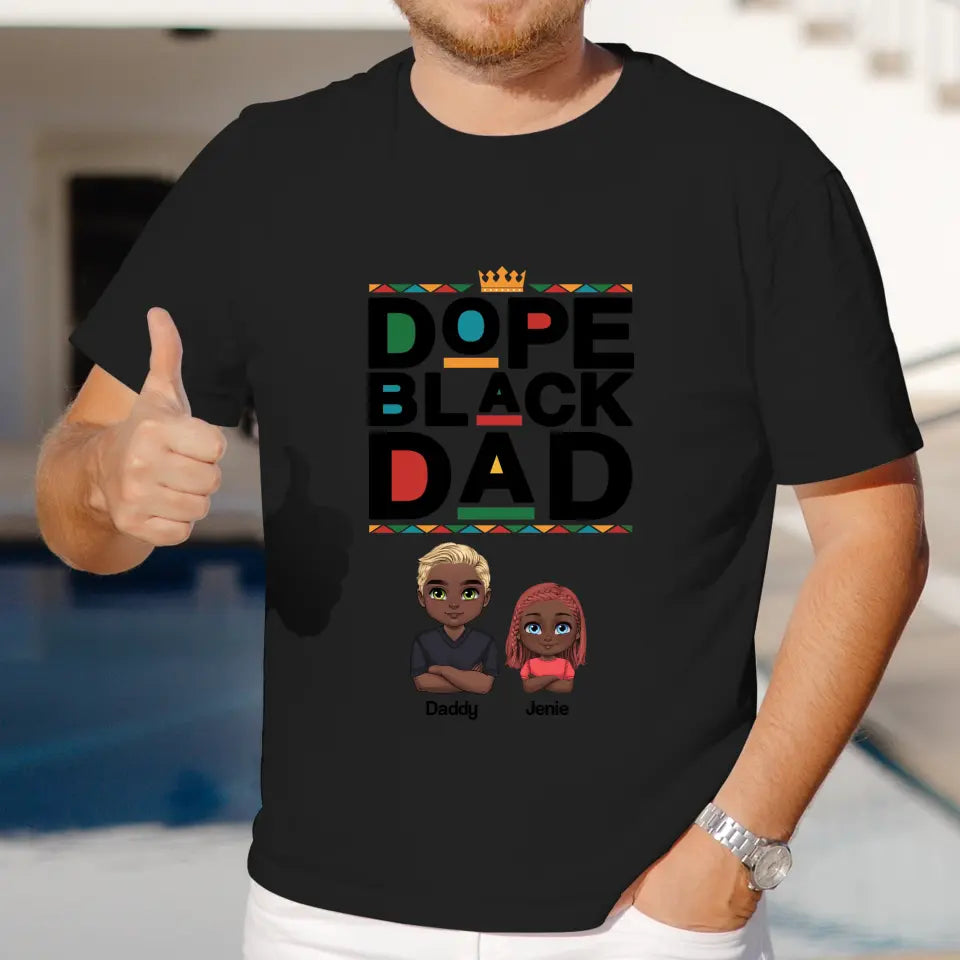 Dope Black Daddy - Personalized Family T-Shirt