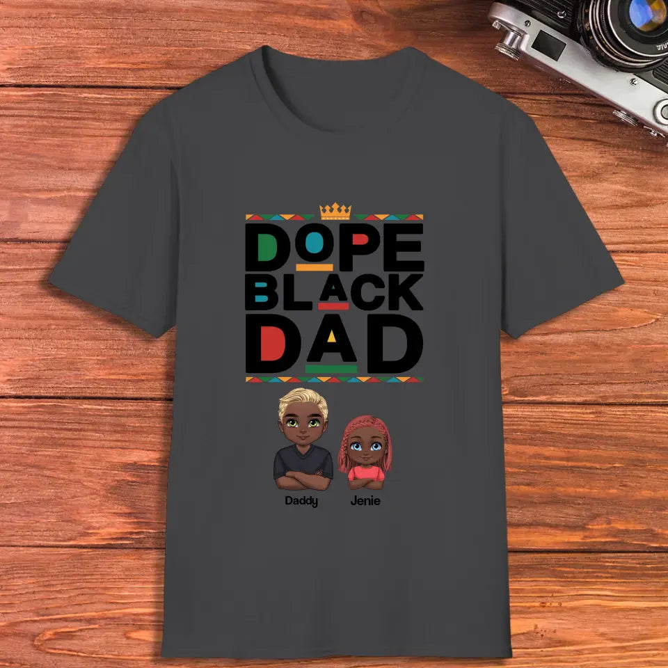 Dope Black Daddy - Personalized Family T-Shirt