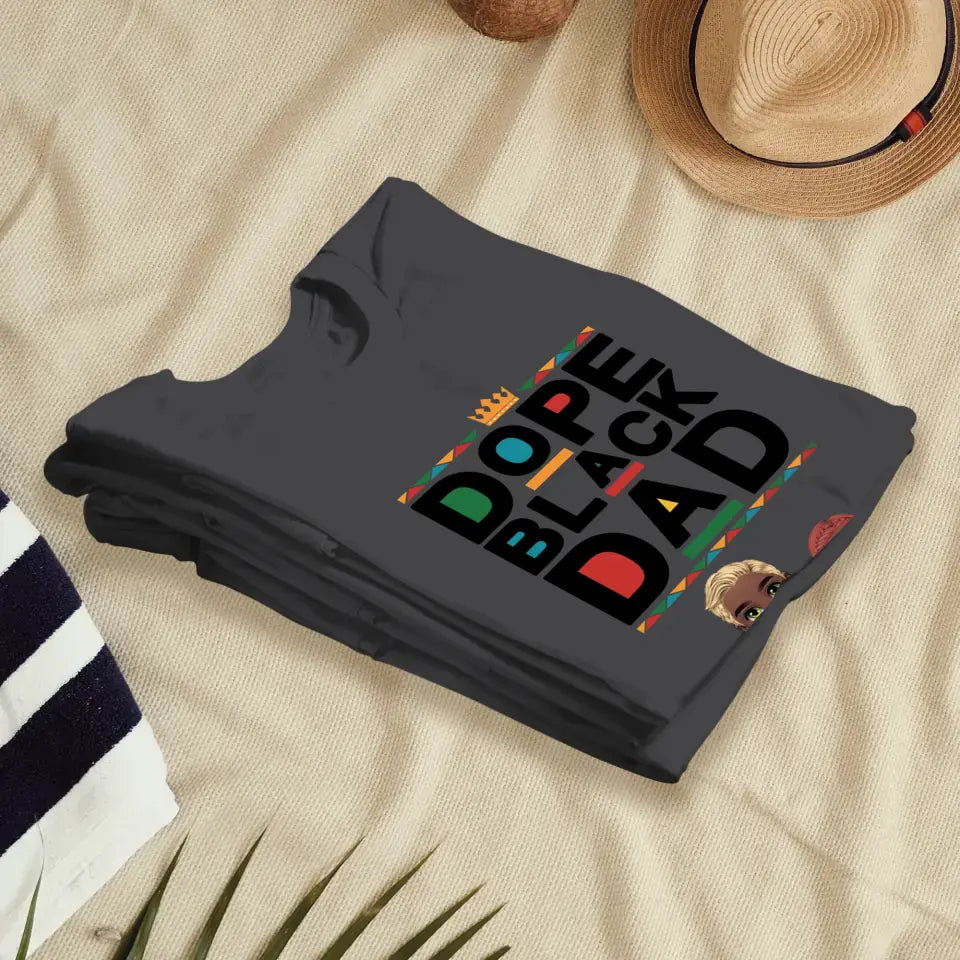 Dope Black Daddy - Personalized Family T-Shirt