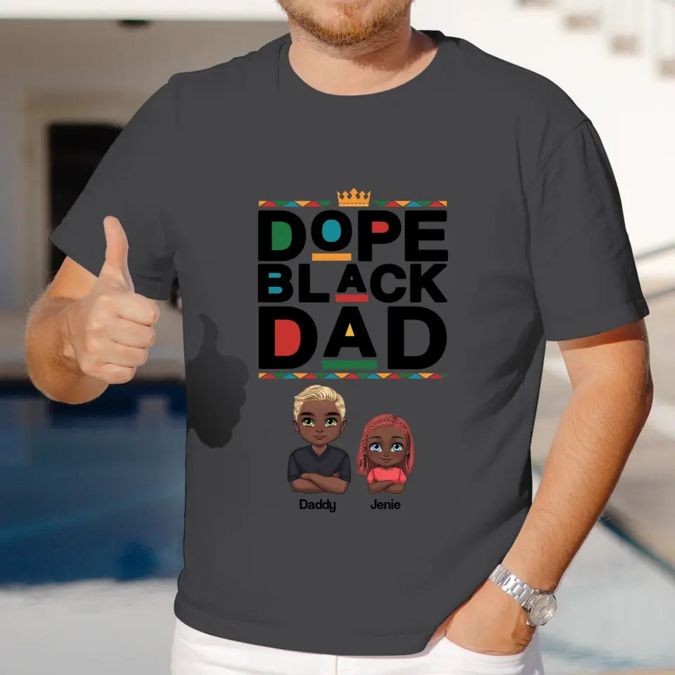 Dope Black Daddy - Personalized Family T-Shirt