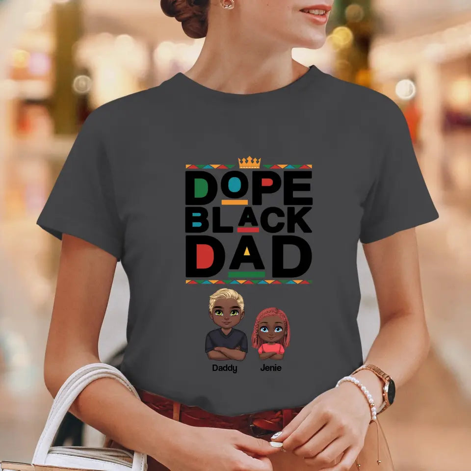Dope Black Daddy - Personalized Family T-Shirt