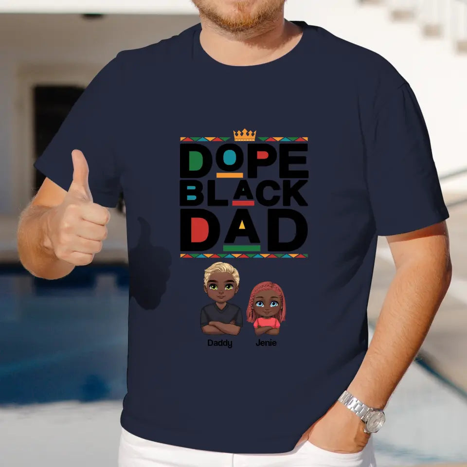 Dope Black Daddy - Personalized Family T-Shirt