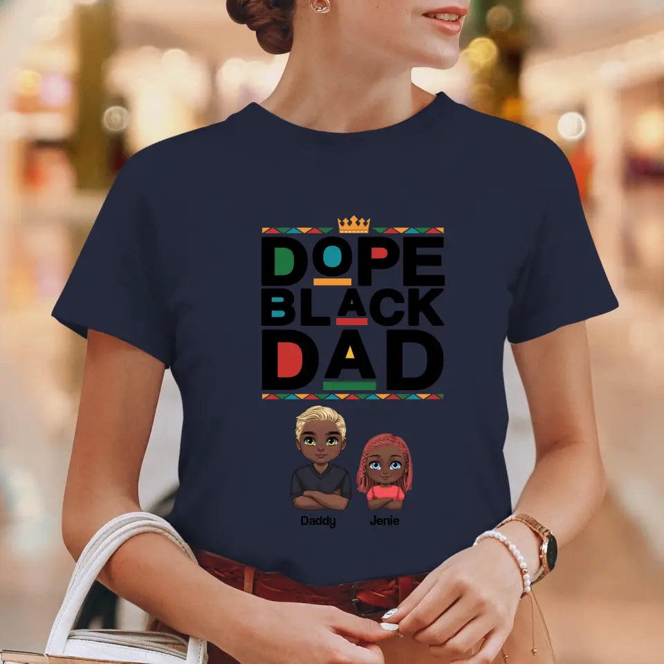 Dope Black Daddy - Personalized Family T-Shirt