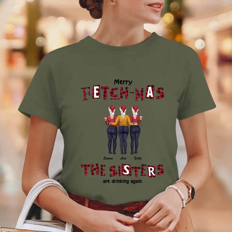 Fetch-mas Sisters Drinking Again - Custom Quote - Personalized Gift For Besties - Sweater