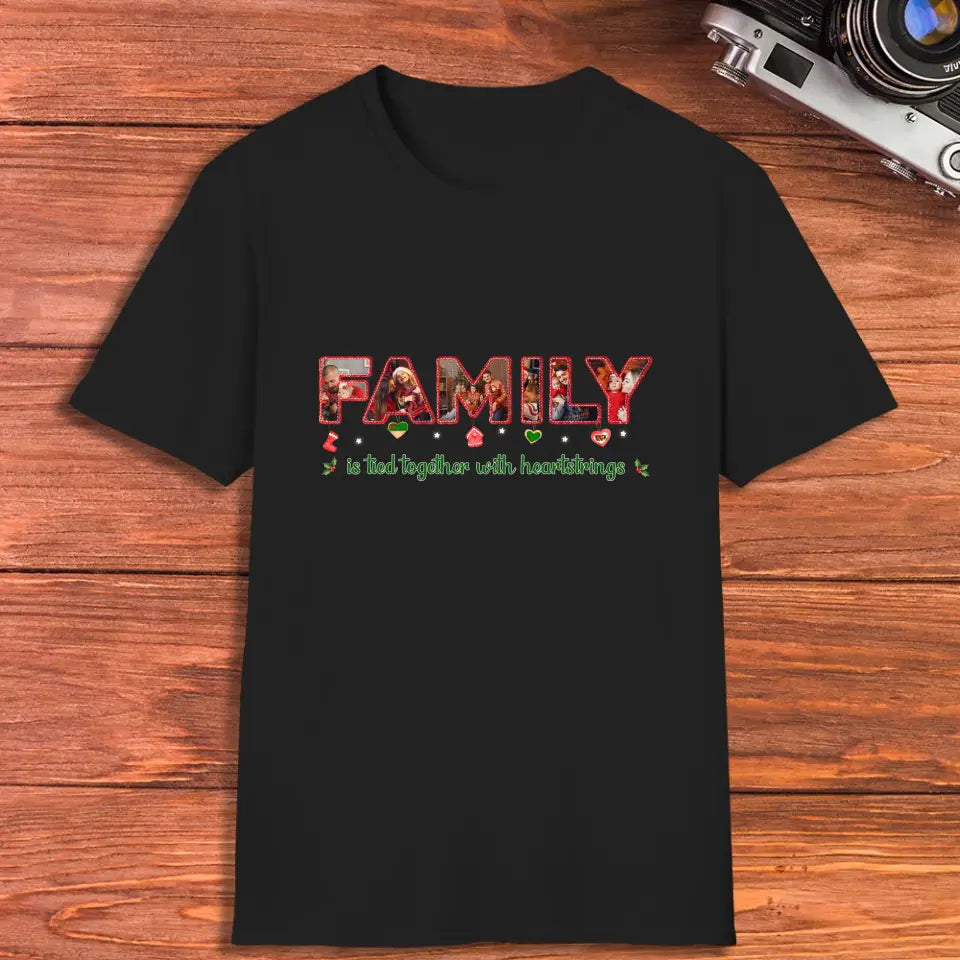 Family Is Tied Together With Heartstrings - Custom Photo - Personalized Gifts For Family - Family T-Shirt