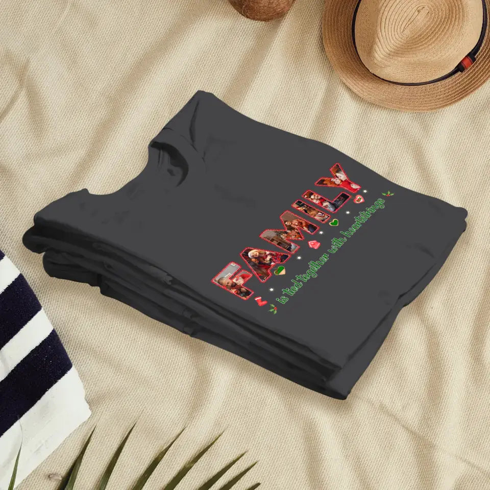 Family Is Tied Together With Heartstrings - Custom Photo - Personalized Gifts For Family - Family T-Shirt