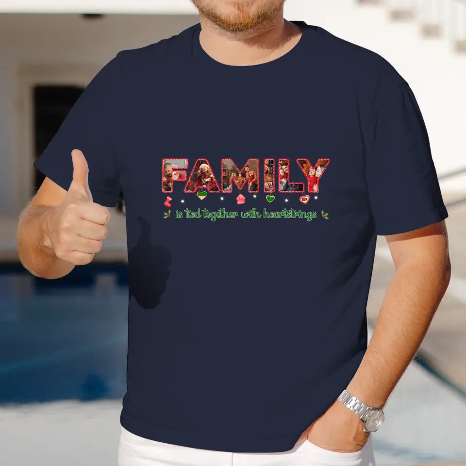 Family Is Tied Together With Heartstrings - Custom Photo - Personalized Gifts For Family - Family T-Shirt