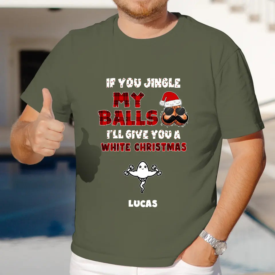 If You Jingle My Ball I'll Give You A White Christmas - Custom Name - Personalized Gifts For Dad -  Sweater