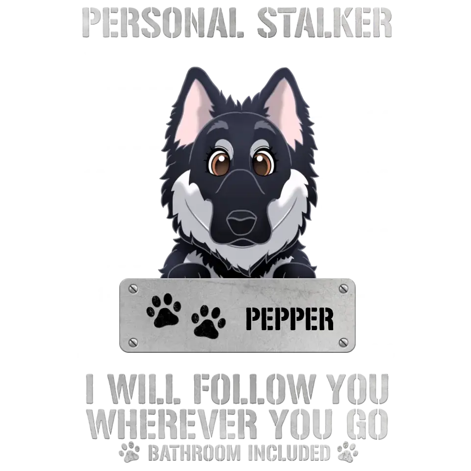 Personal Stalker - Custom Pet - Personalized Gifts For Dog Lovers - Family T-Shirt